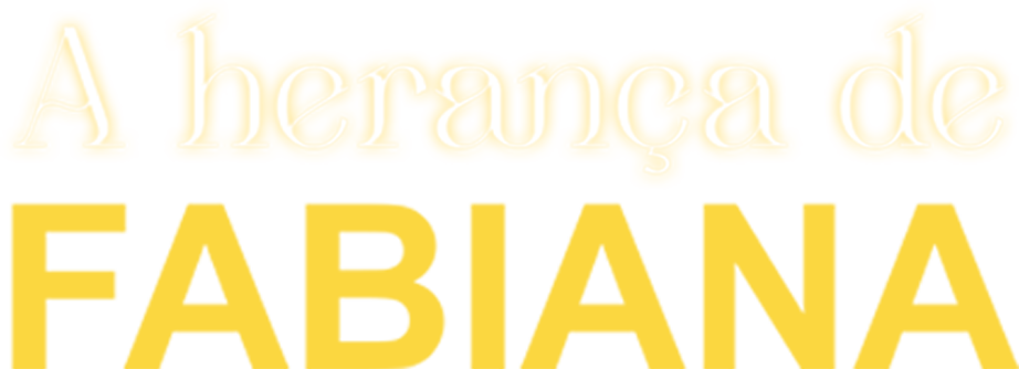 A Herança de Fabiana
